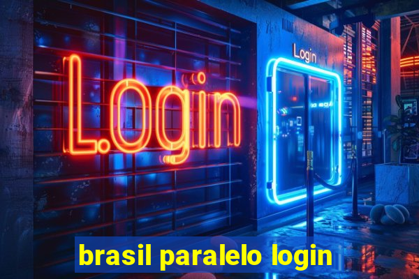 brasil paralelo login